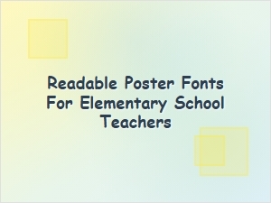 Bold Readable Poster Fonts for Elementary Teachers