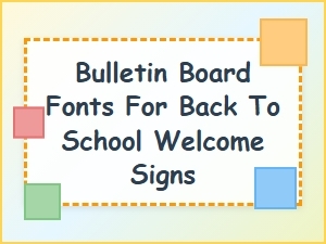 Back to School Welcome Bulletin Board Lettering Fonts and Sign Ideas
