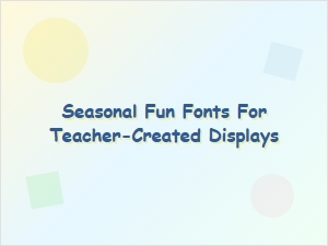 Seasonal Fun Fonts for Eye-Catching Teacher-Created Displays