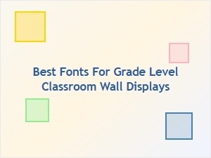 Best Display Fonts for Grade Level Classroom Walls